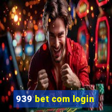 939 bet com login